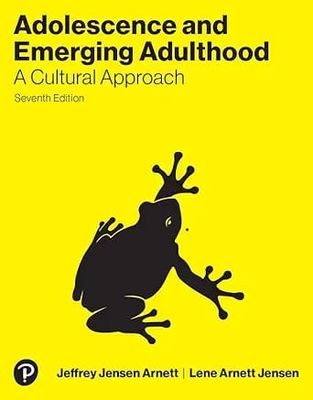 Adolescence &amp; Emerging Adulthood: A Cultural Approach, 7th Edition