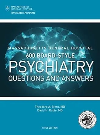 600 Board-Style Psychiatry Questions and Answers: First Edition