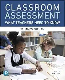 Classroom Assessment: What Teachers Need to Know, 9th Edition