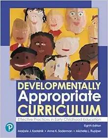 Developmentally Appropriate Curriculum: Effective Practices in Early Childhood Education, 8th Edition