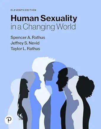 Human Sexuality in a Changing World, 11th Edition