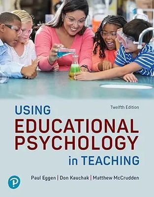 Using Educational Psychology In Teaching – Paul Eggen, 12th Edition