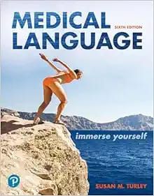 Medical Language: Immerse Yourself, 6th Edition