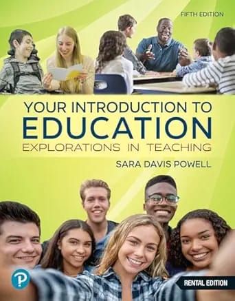 Your Introduction To Education: Explorations In Teaching, 5th Edition
