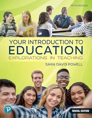 Your Introduction To Education: Explorations In Teaching, 5th Edition