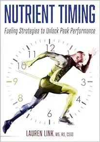 Nutrient Timing: Fueling Strategies To Unlock Peak Performance