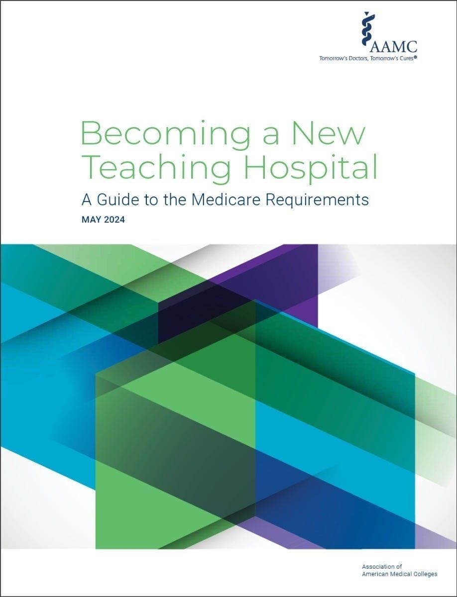 Becoming A New Teaching Hospital: A Guide To The Medicare Requirements 2024
