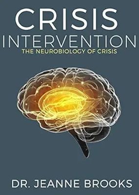 Crisis Intervention: The Neurobiology Of Crisis