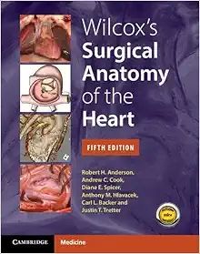 Wilcox’s Surgical Anatomy of the Heart, 5th edition 2024