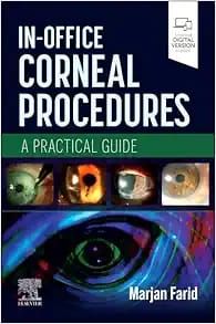In-Office Corneal Procedures: A Practical Guide