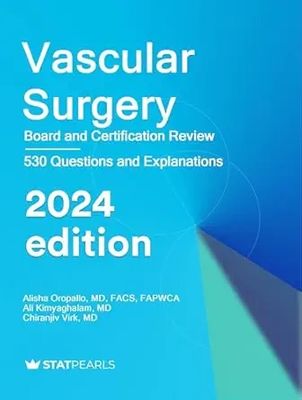 Vascular Surgery: Board and Certification Review 2024