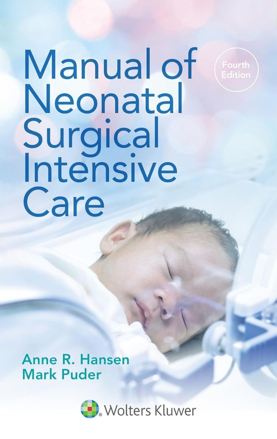 Manual of Neonatal Surgical Intensive Care, 4th edition 2024