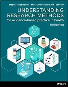 Understanding Research Methods for Evidence-Based Practice in Health, 3rd Edition