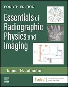 Essentials of Radiographic Physics and Imaging, 4th edition