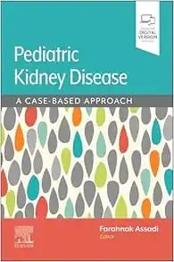 Pediatric Kidney Disease: A Case-Based Approach