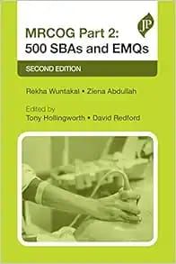 MRCOG Part 2: 500 SBAs and EMQs, 2nd edition (Postgrad Exams)