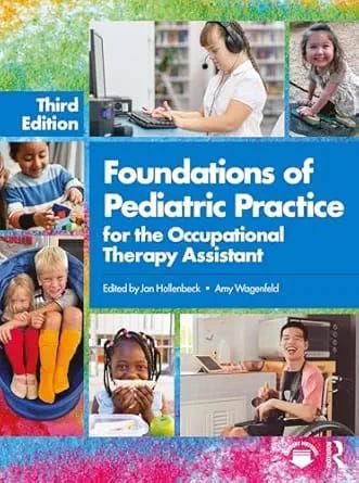 Foundations of Pediatric Practice for the Occupational Therapy Assistant, 3ed