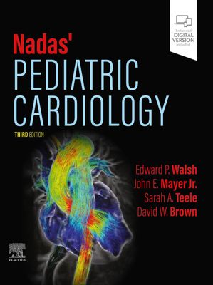 Nadas’ Pediatric Cardiology, 3rd Edition