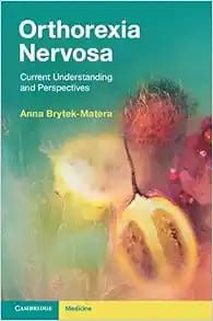 Orthorexia Nervosa: Current Understanding and Perspectives