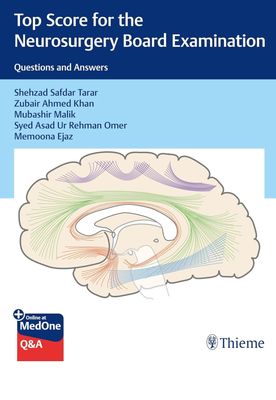 Top Score for the Neurosurgery Board Examination: Questions and Answers 2024