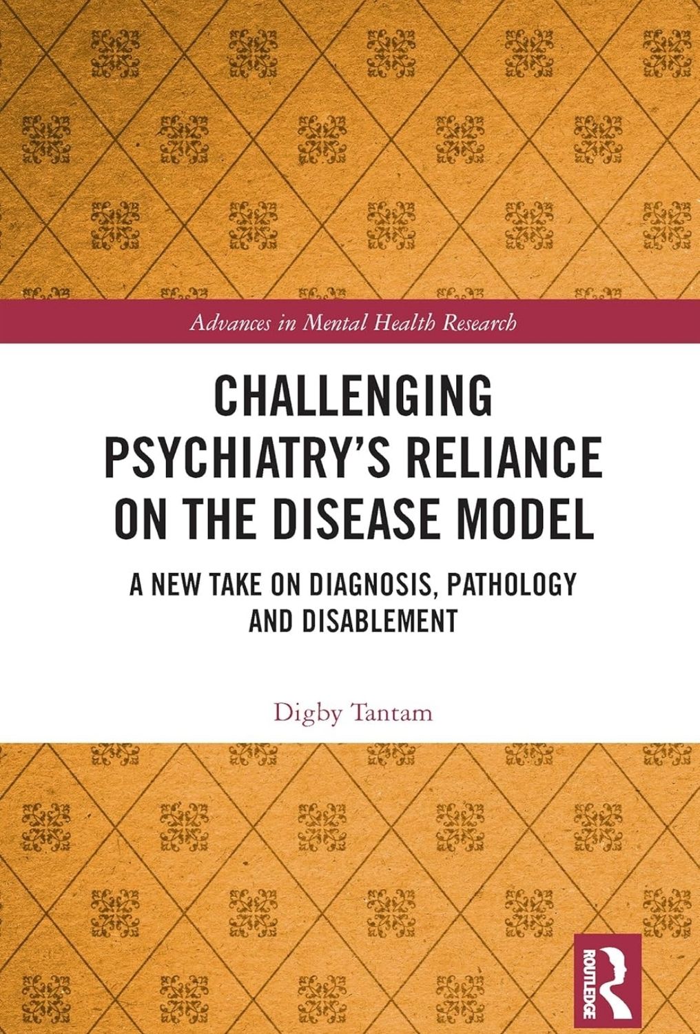 Challenging Psychiatry’s Reliance on the Disease Model: A New Take on Diagnosis, Pathology and Disablement