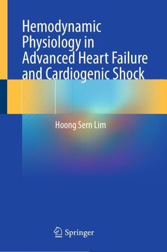 Hemodynamic physiology in advanced heart failure and cardiogenic shock