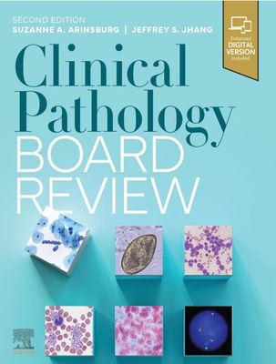 Clinical Pathology Board Review, 2nd edition 2025