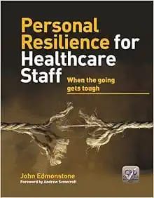 Personal Resilience for Healthcare Staff