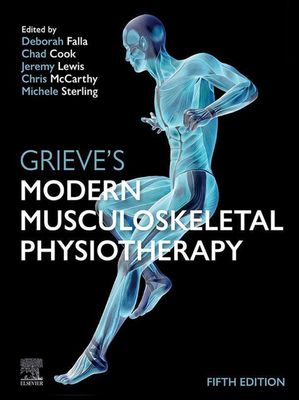 Grieve’s Modern Musculoskeletal Physiotherapy, 5th Edition
