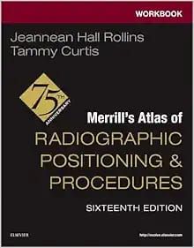 Atlas of Radiographic Positioning and Procedures, 16th Edition