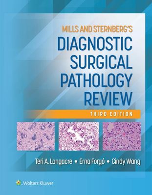 Mills and Sternberg’s Diagnostic Surgical Pathology Review, 3rd edition 2025