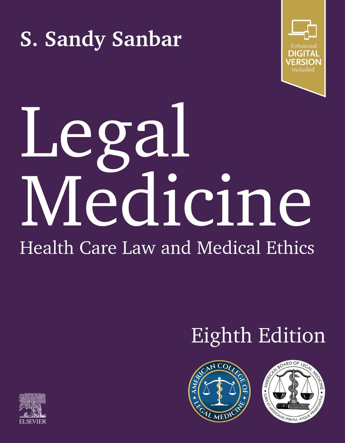 Legal Medicine: Health Care Law and Medical Ethics, 8th Edition