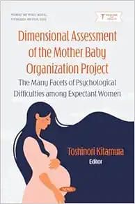 Dimensional Assessment of the Mother Baby Organization Project: The Many Facets of Psychological Difficulties among Expectant Women