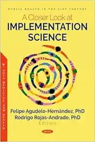 A Closer Look at Implementation Science