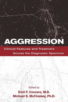 Aggression: Clinical Features and Treatment