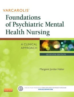 Foundations of Psychiatric Mental Health Nursing: A Clinical Approach, 7th Edition