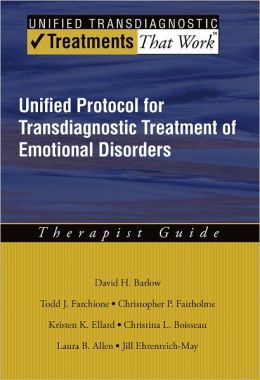 Unified Protocol for Transdiagnostic Treatment of Emotional Disorders: Therapist Guide