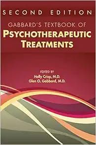 Gabbard’s Textbook of Psychotherapeutic Treatments, 2nd Edition