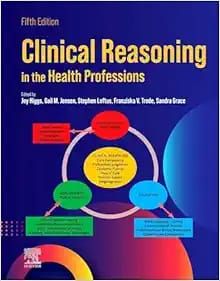 Clinical Reasoning in the Health Professions, 5th edition
