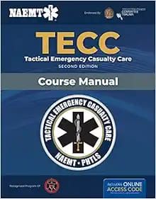TECC: Tactical Emergency Casualty Care, 2nd Edition