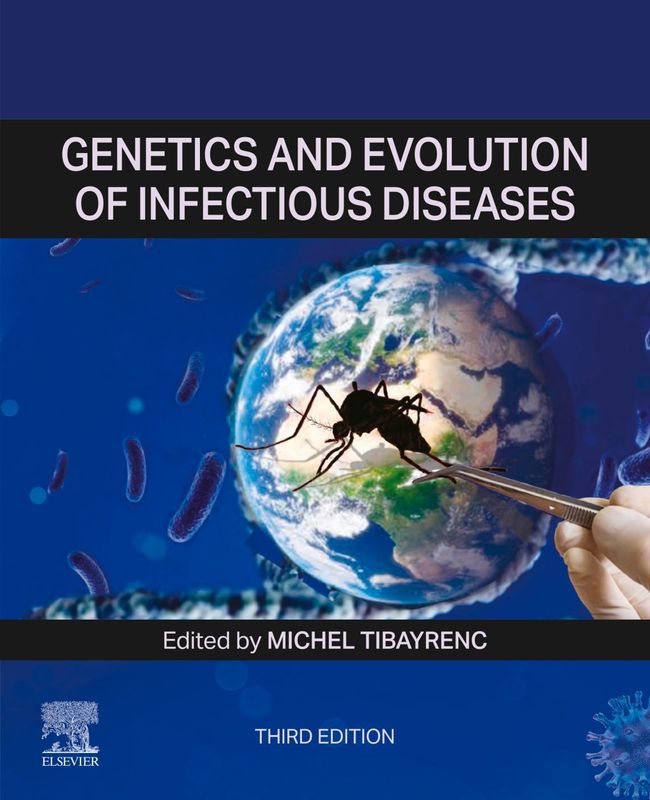 Genetics and Evolution of Infectious Diseases, Third Edition