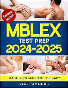 MBLEX Test Prep 2024-2025: Mastering Massage Therapy