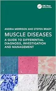 Muscle Diseases: A Guide to Differential Diagnosis, Investigation and Management