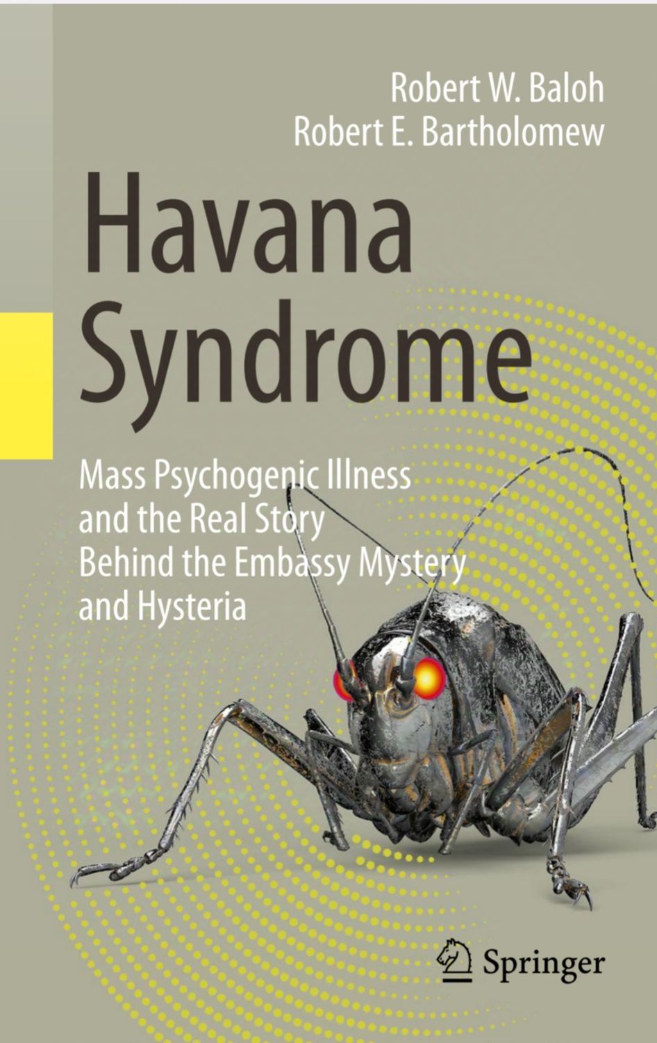 Havana Syndrome Mass psychogenic illness and the real story behind the embassy mystery and hysteria