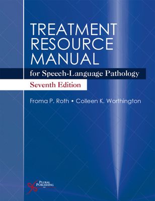 Treatment Resource Manual for Speech-Language Pathology, Seventh Edition