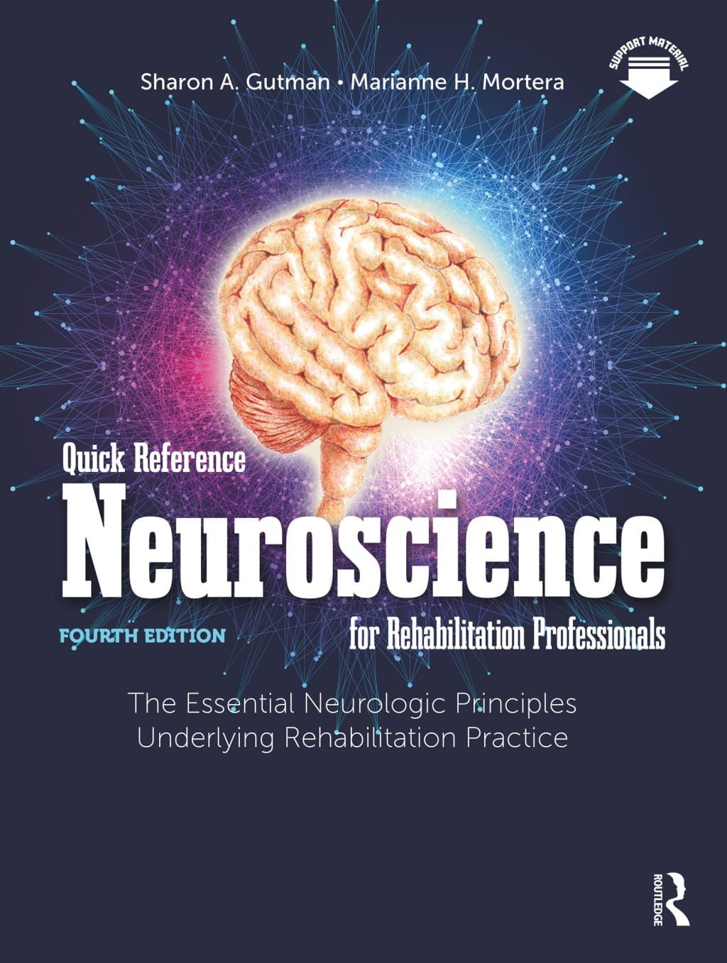 Quick Reference Neuroscience for Rehabilitation Professionals: The Essential Neurologic Principles Underlying Rehabilitation