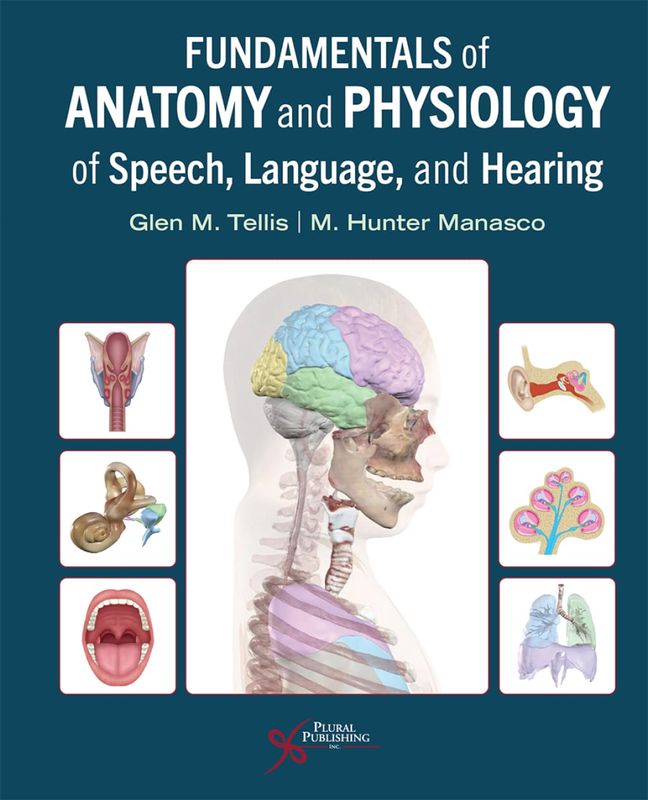 Fundamentals of Anatomy and Physiology of Speech, Language, and Hearing