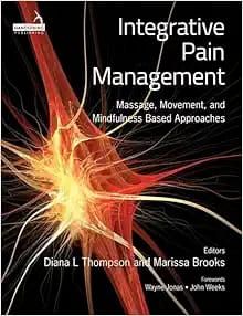 Integrative Pain Management: Massage, Movement, and Mindfulness Based Approaches