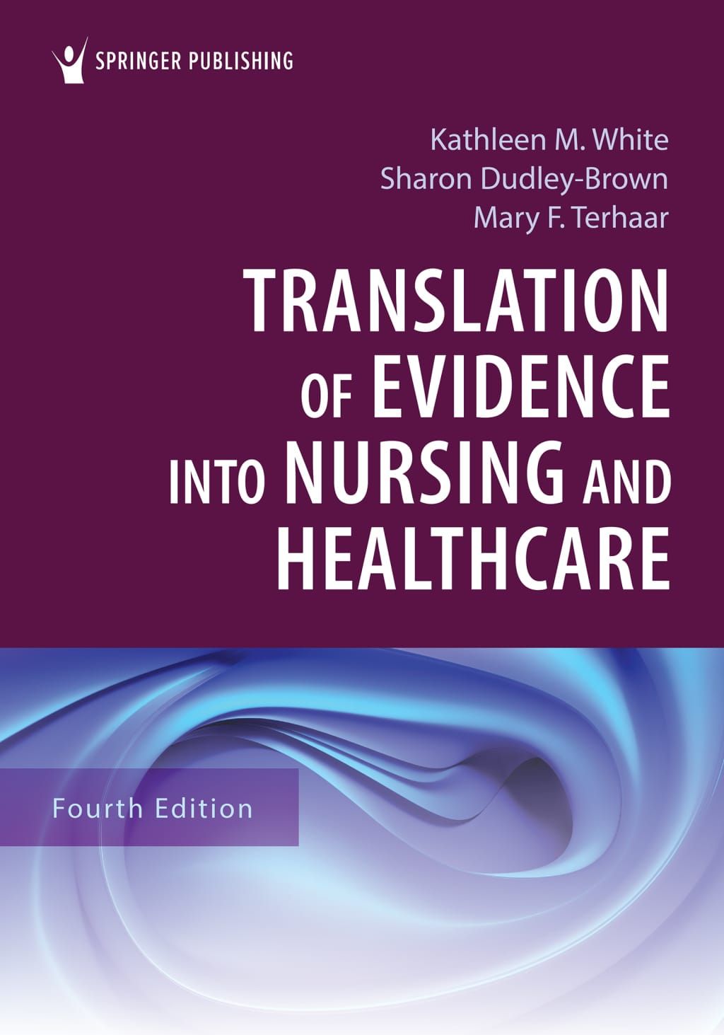 Translation of Evidence into Nursing and Healthcare, 4th Edition