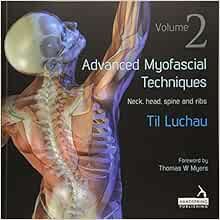 Advanced Myofascial Techniques: Volume 2: Neck, Head, Spine and Ribs